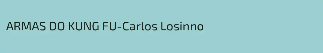 ARMAS DO KUNG FU-Carlos Losinno